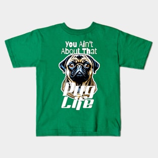 Pug Life Kids T-Shirt